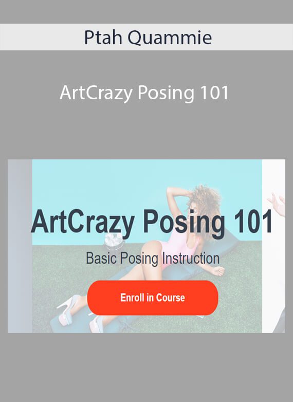 Ptah Quammie - ArtCrazy Posing 101