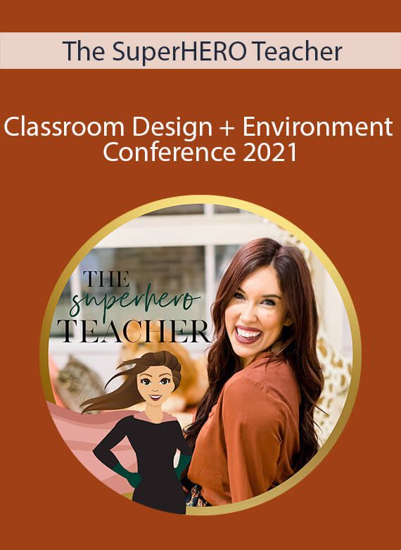 The SuperHERO Teacher - Classroom Design + Environment Conference 2021