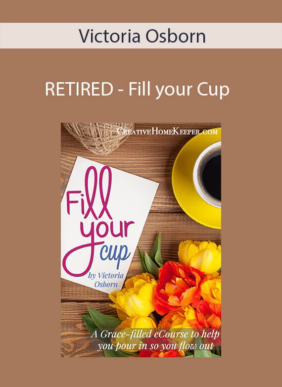 Victoria Osborn - RETIRED - Fill your Cup