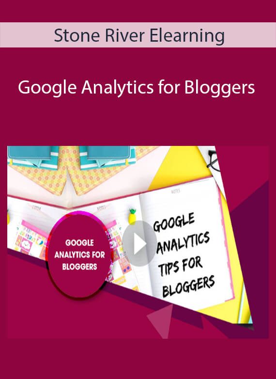 Stone River Elearning - Google Analytics for Bloggers