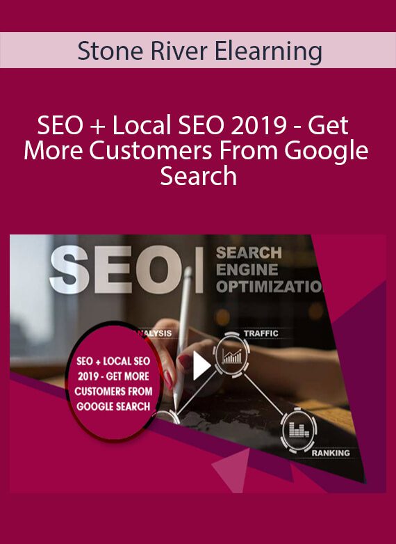 Stone River Elearning - SEO + Local SEO 2019 - Get More Customers From Google Search