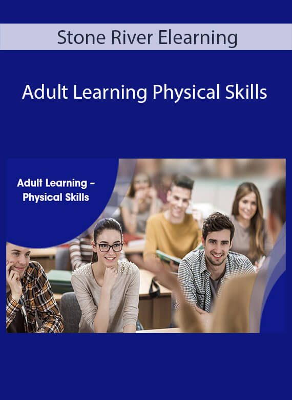 Stone River Elearning - Adult Learning Physical Skills1