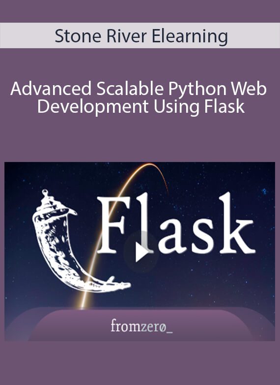 Stone River Elearning - Advanced Scalable Python Web Development Using Flask