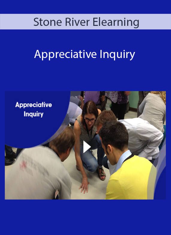 Stone River Elearning - Appreciative Inquiry