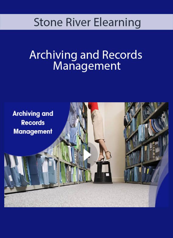 Stone River Elearning - Archiving and Records Management