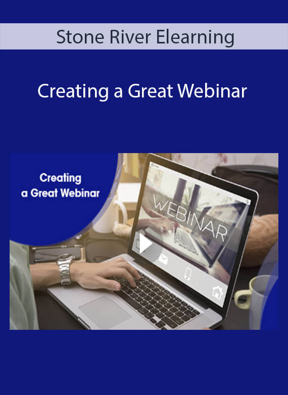 Stone River Elearning - Creating a Great Webinar