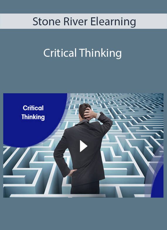 Stone River Elearning - Critical Thinking