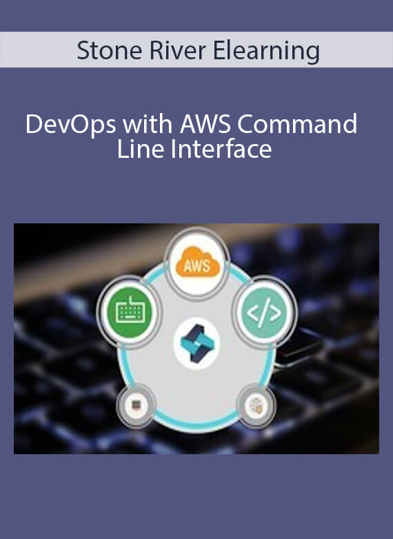 Stone River Elearning - DevOps with AWS Command Line Interface