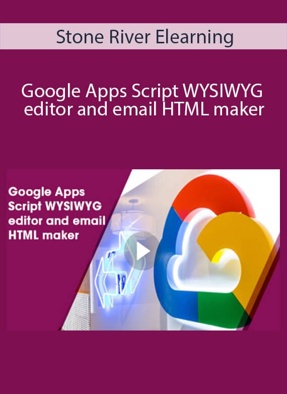 Stone River Elearning - Google Apps Script WYSIWYG editor and email HTML maker