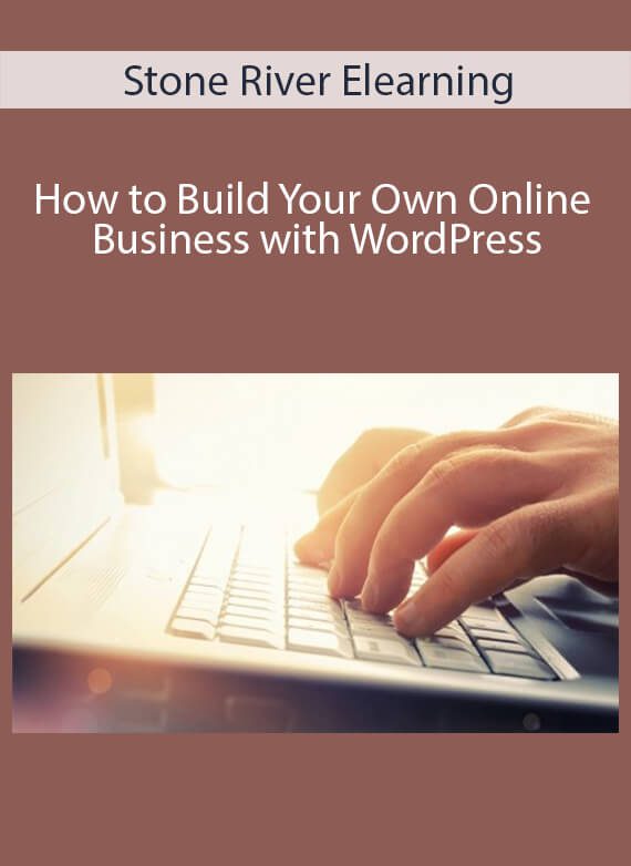 Stone River Elearning - How to Build Your Own Online Business with WordPress