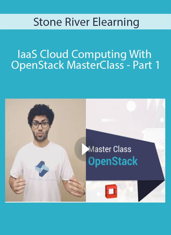 Stone River Elearning - IaaS Cloud Computing With OpenStack MasterClass - Part 1