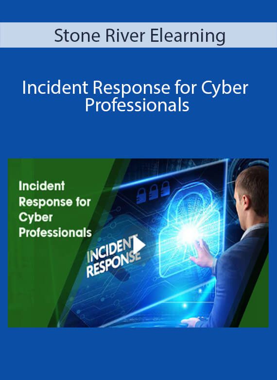 Stone River Elearning - Incident Response for Cyber Professionals