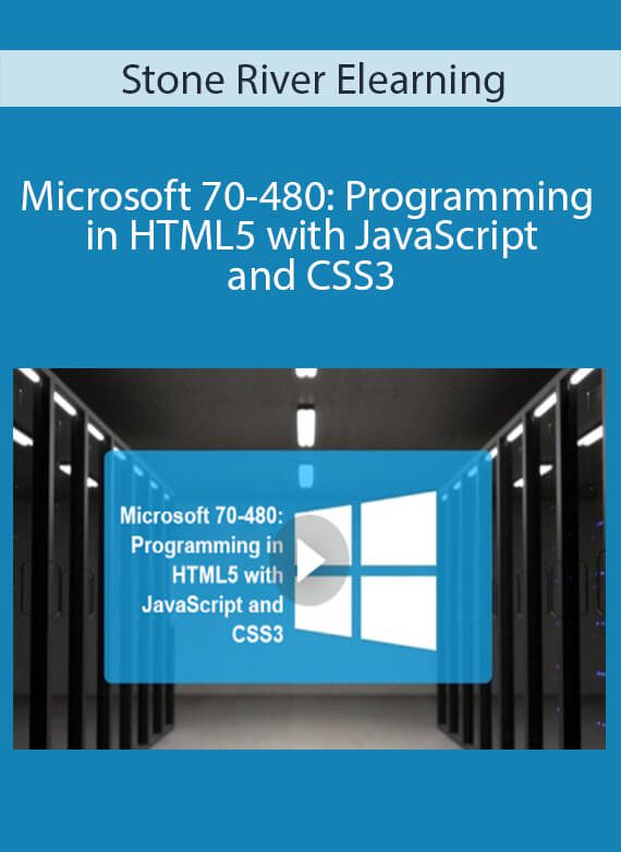 Stone River Elearning - Microsoft 70-480 Programming in HTML5 with JavaScript and CSS3