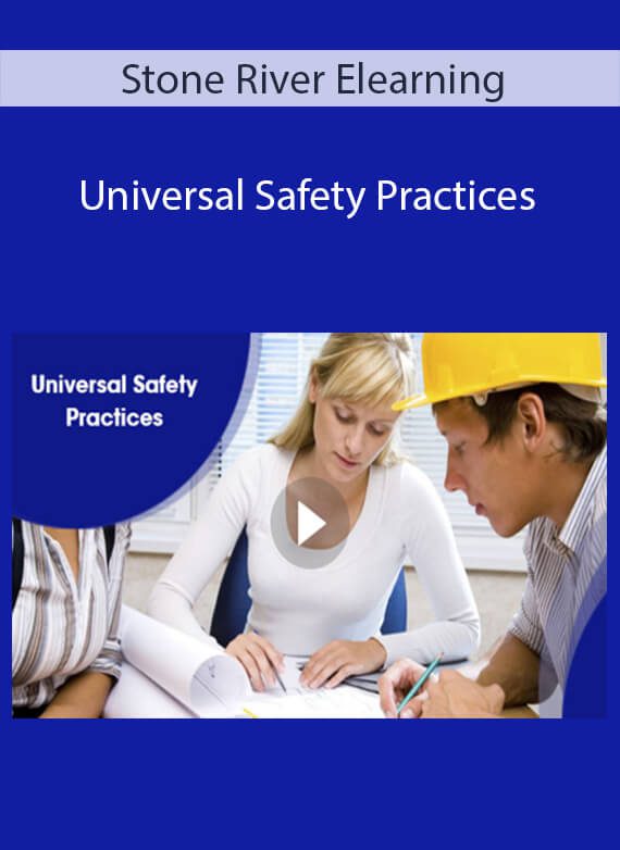 Stone River Elearning - Universal Safety Practices