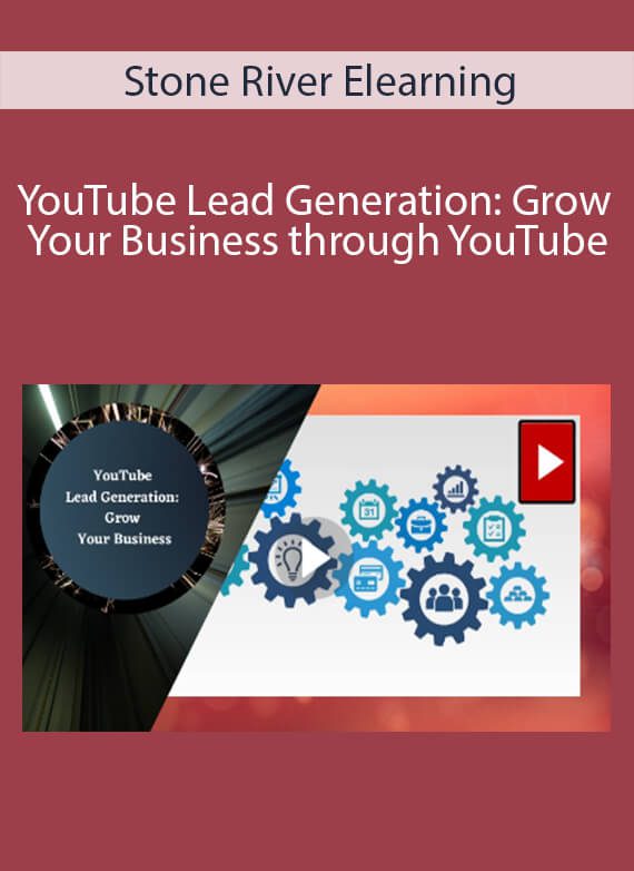 Stone River Elearning - YouTube Lead Generation Grow Your Business through YouTube