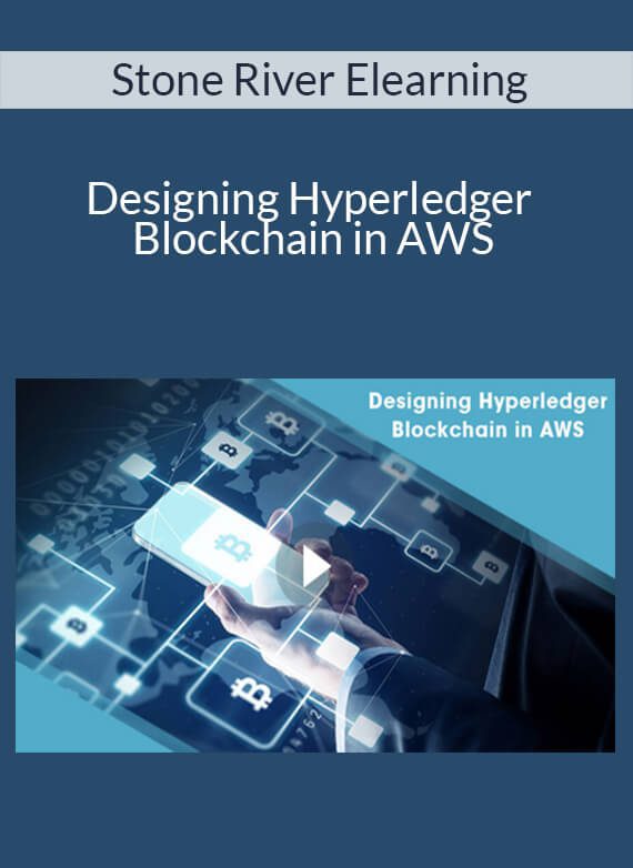 Stone River Elearning - Designing Hyperledger Blockchain in AWS